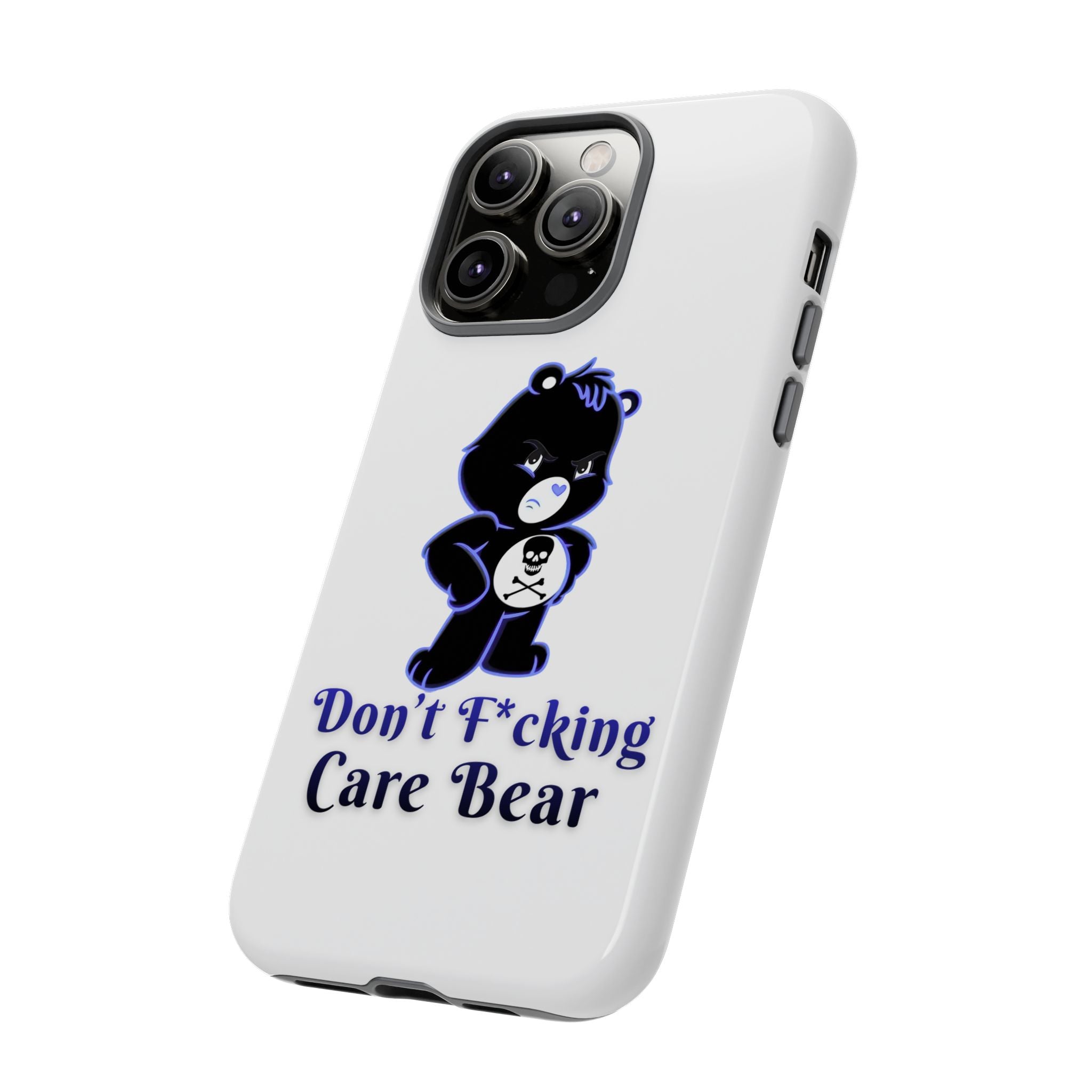 Don’t F*ing Care Bear - Phone Case