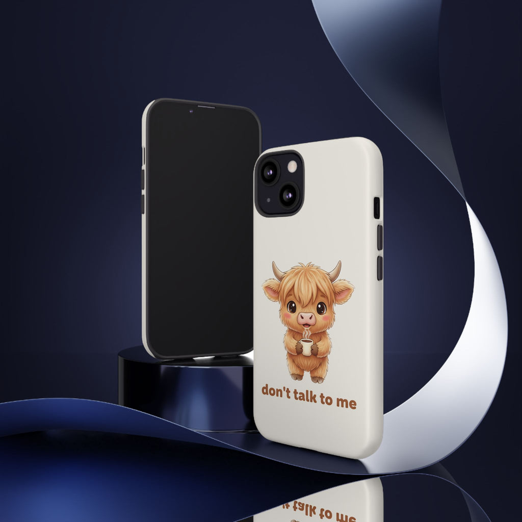 Highland Cow Phone Case — Don’t Talk to Me Design