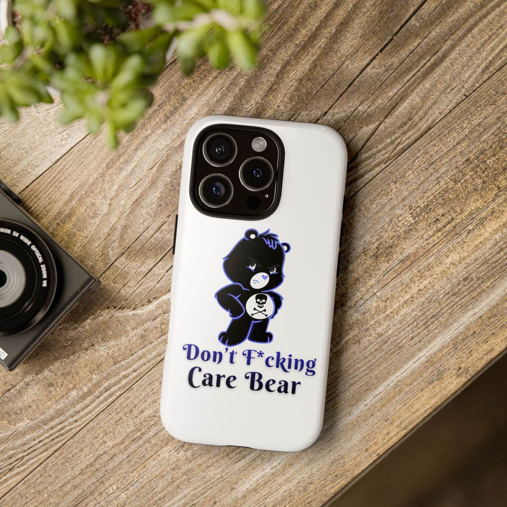 Don’t F*ing Care Bear - Phone Case