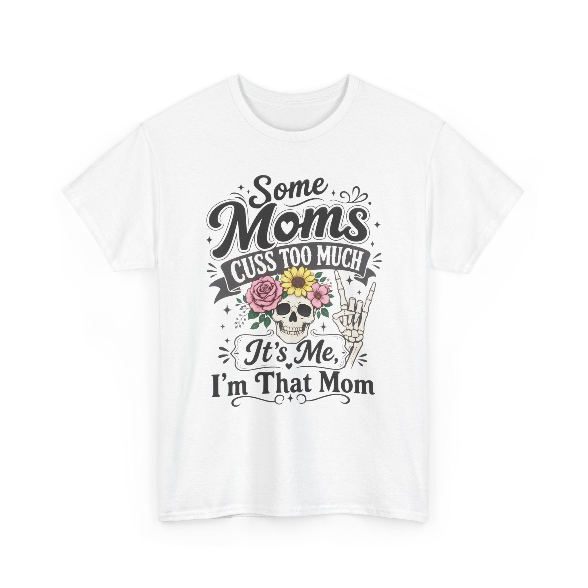Moms Cuss Too Much Fun Tee