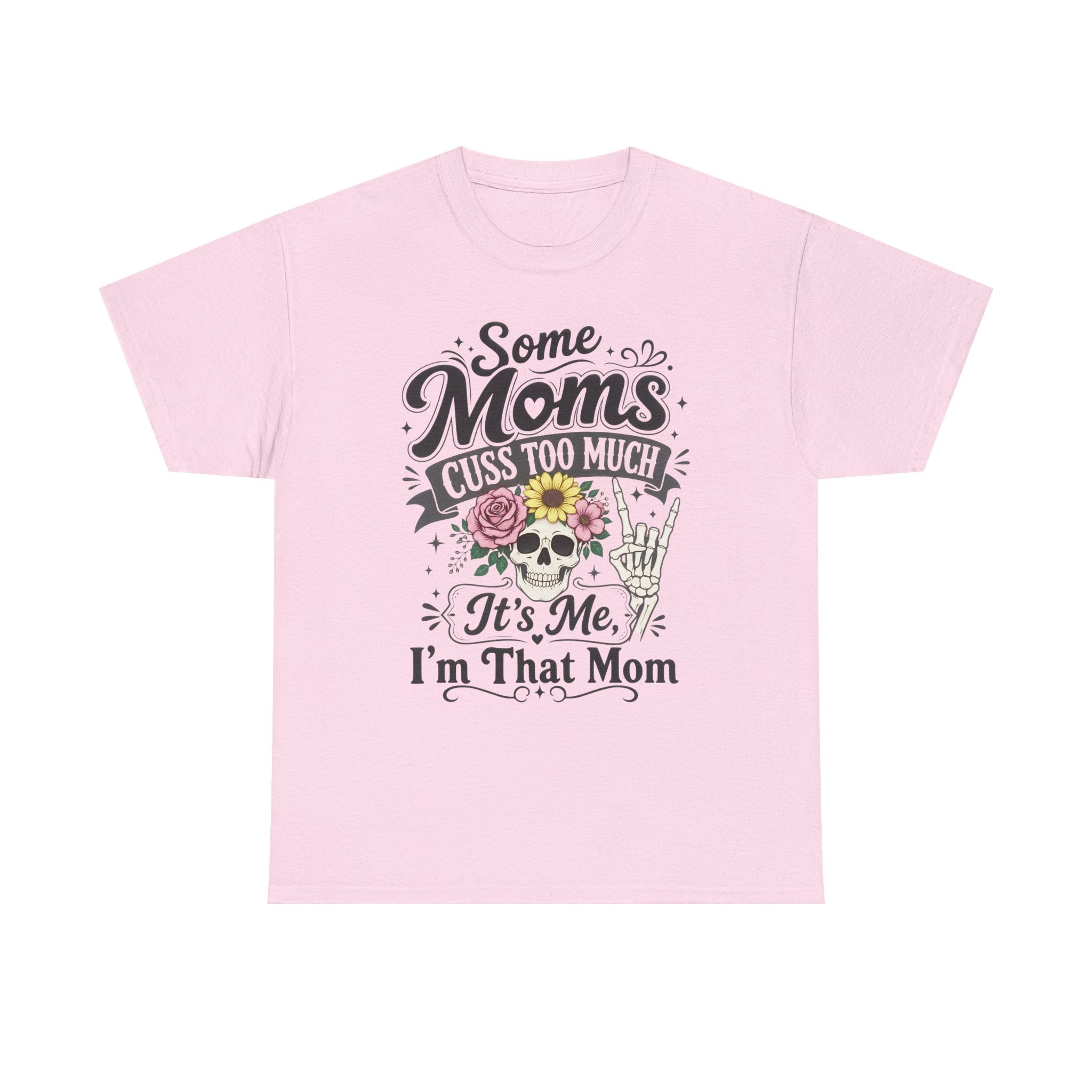 Moms Cuss Too Much Fun Tee