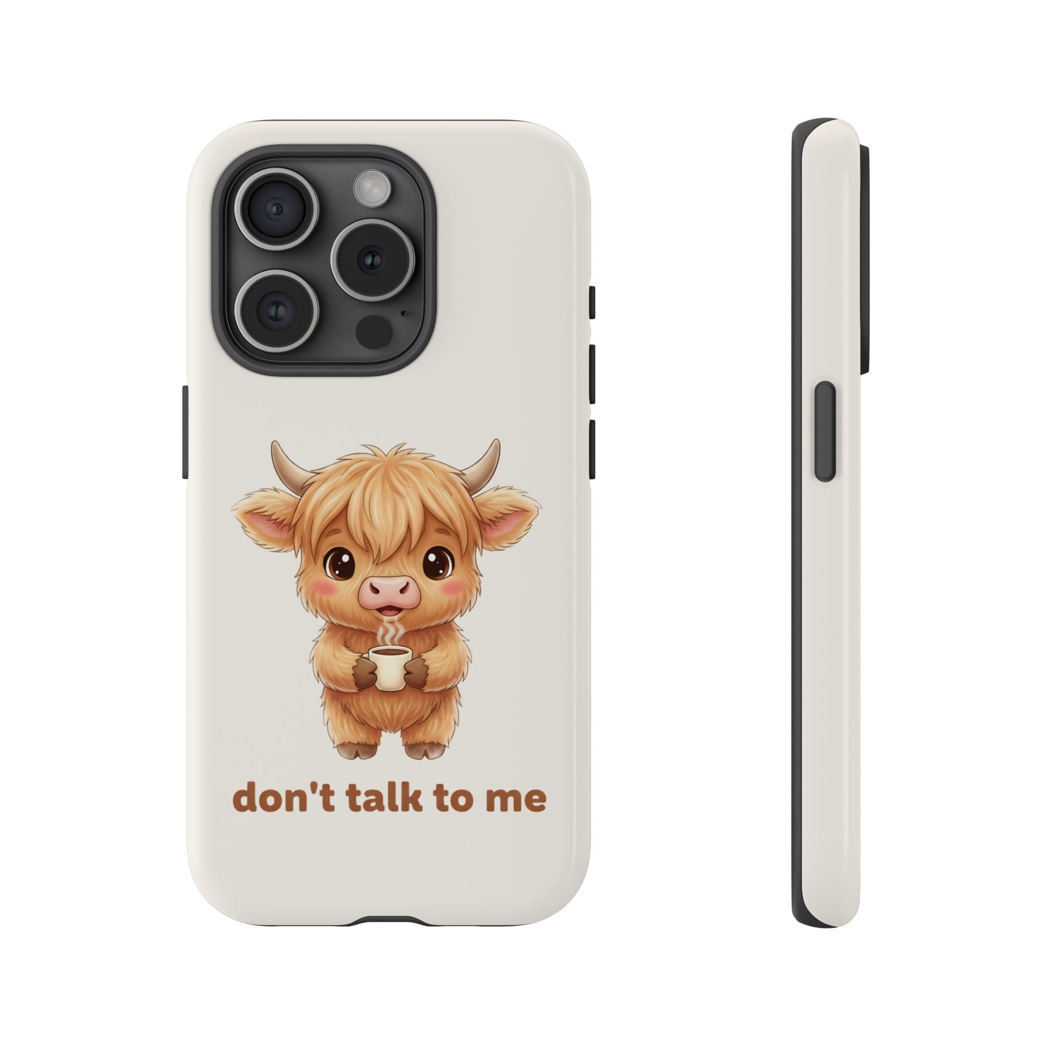 Highland Cow Phone Case — Don’t Talk to Me Design
