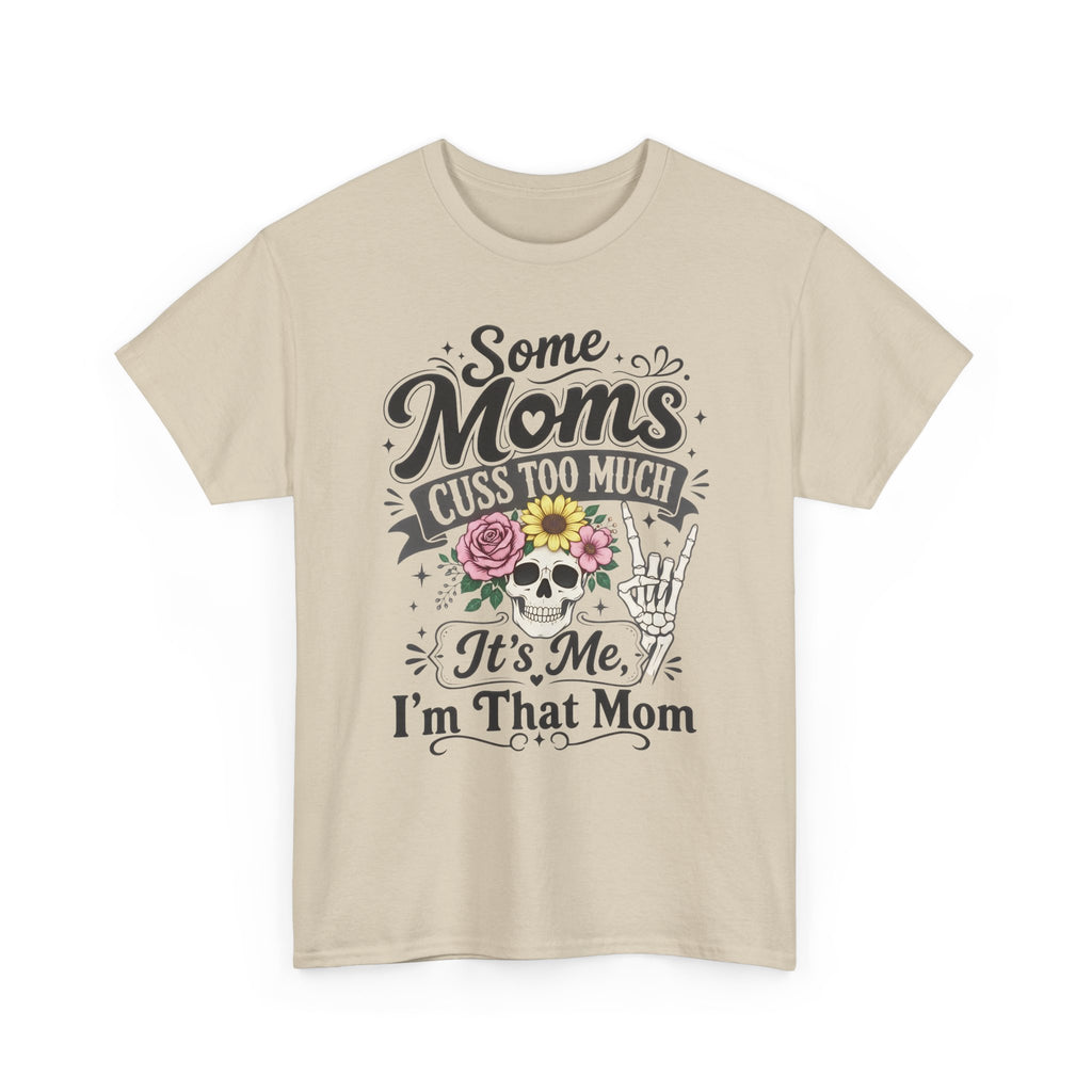 Moms Cuss Too Much Fun Tee