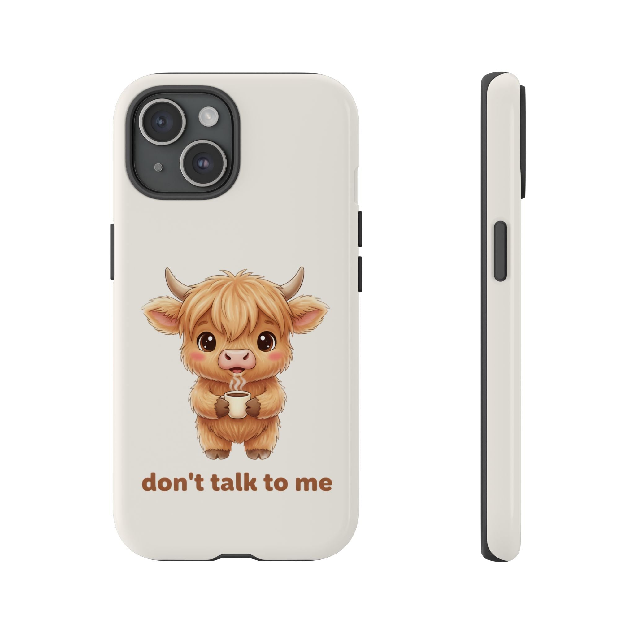 Highland Cow Phone Case — Don’t Talk to Me Design