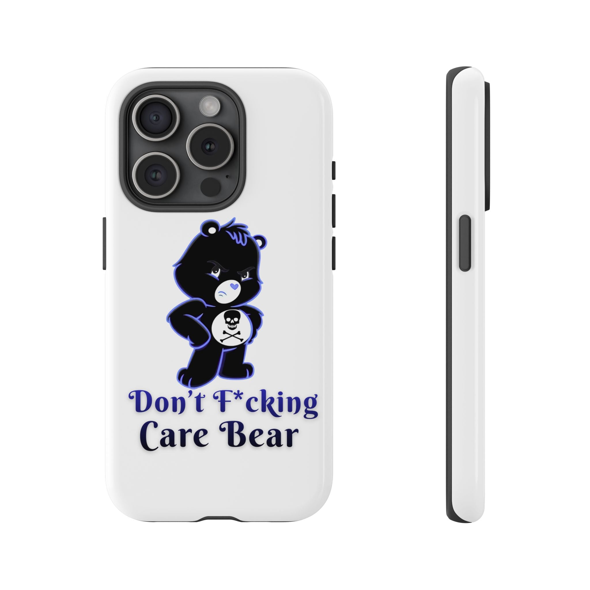 Don’t F*ing Care Bear - Phone Case