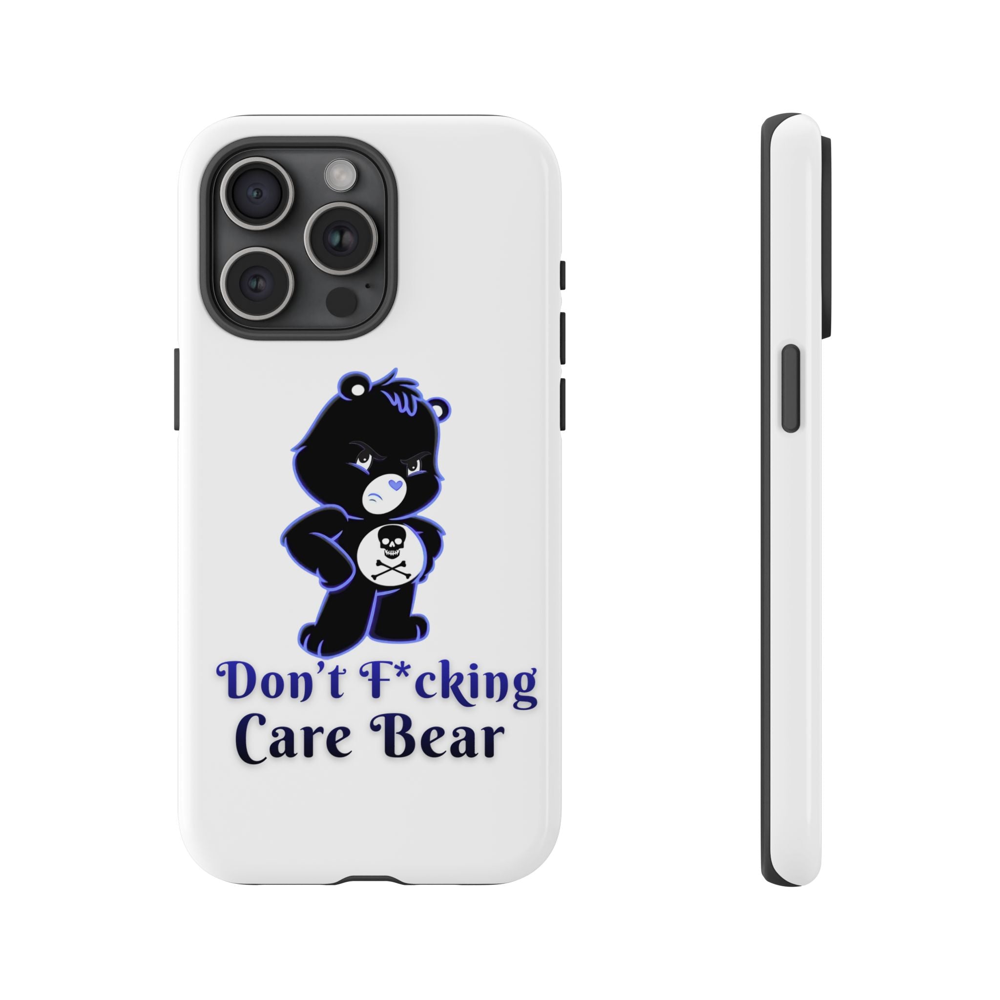 Don’t F*ing Care Bear - Phone Case