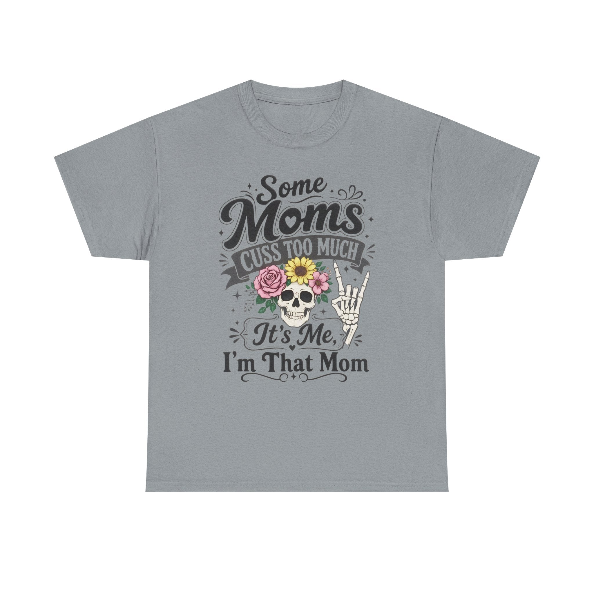 Moms Cuss Too Much Fun Tee