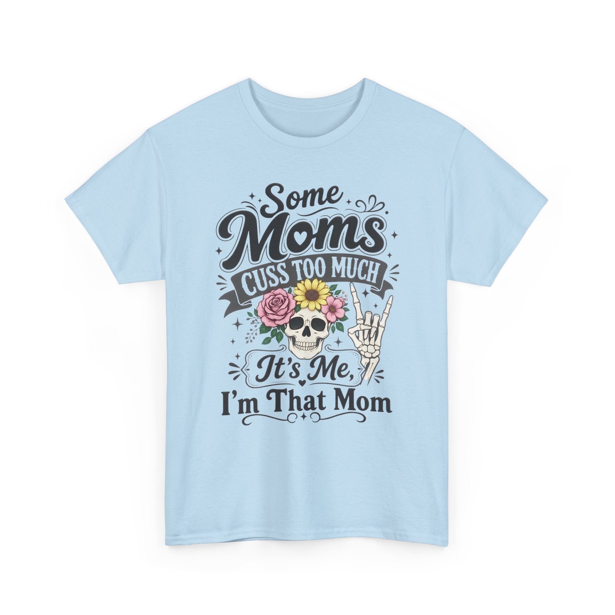 Moms Cuss Too Much Fun Tee