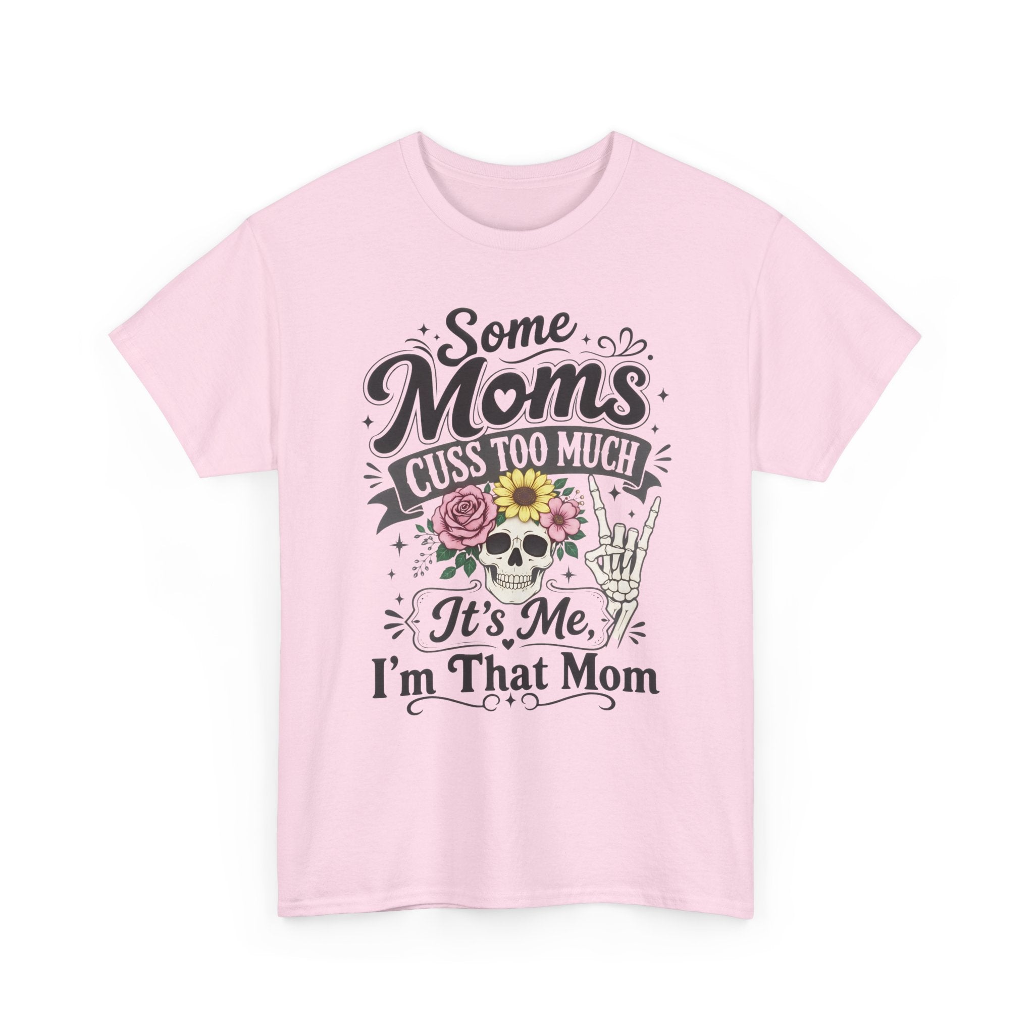 Moms Cuss Too Much Fun Tee