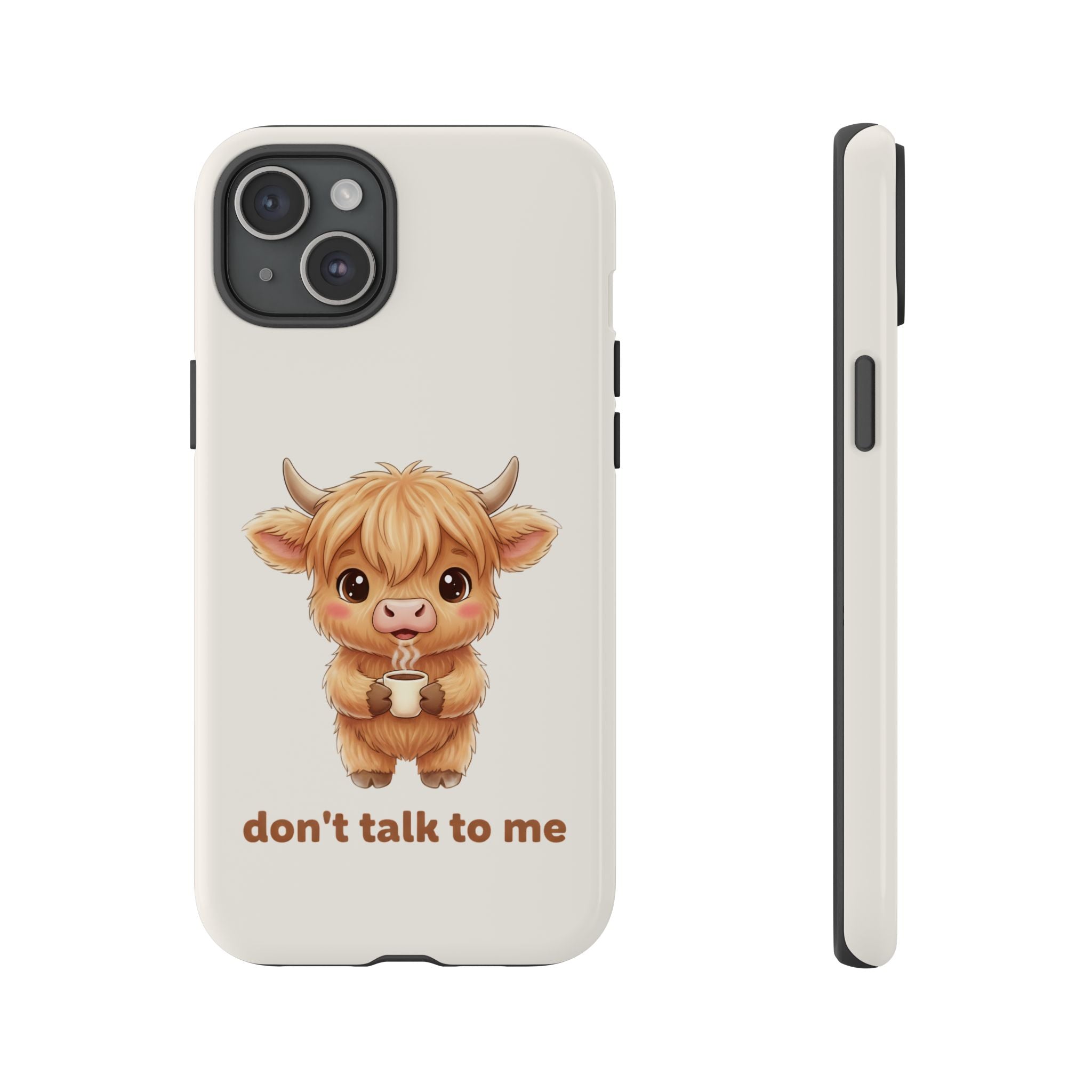 Highland Cow Phone Case — Don’t Talk to Me Design