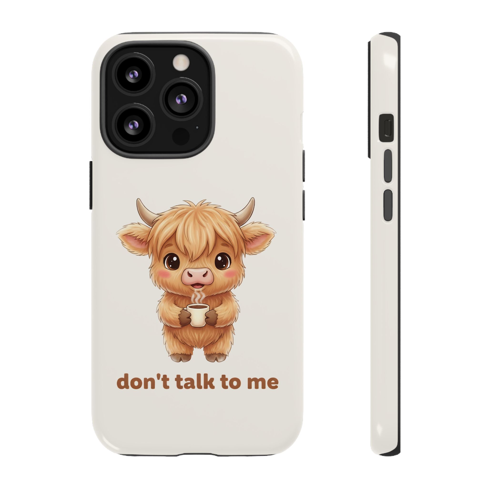 Highland Cow Phone Case — Don’t Talk to Me Design