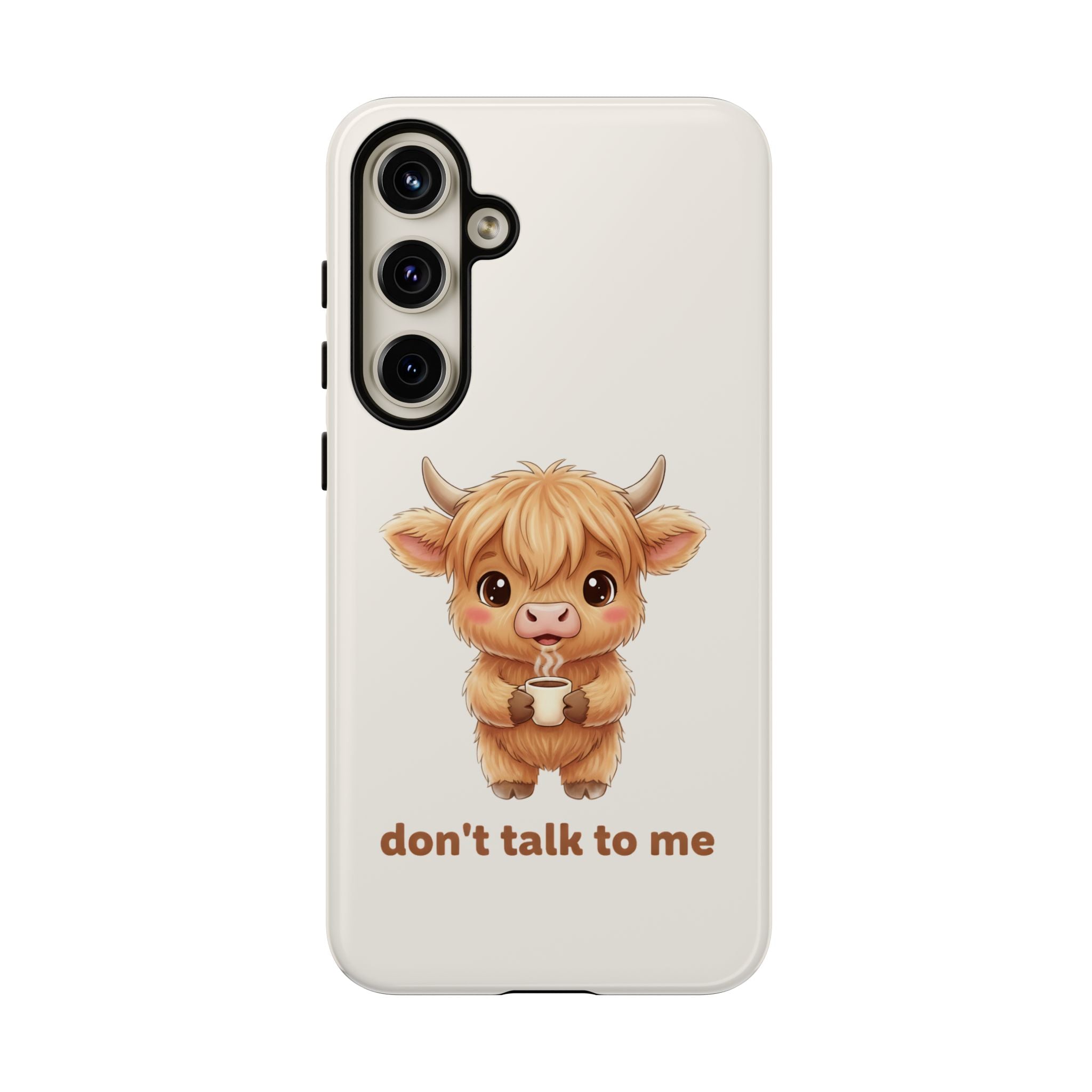 Highland Cow Phone Case — Don’t Talk to Me Design