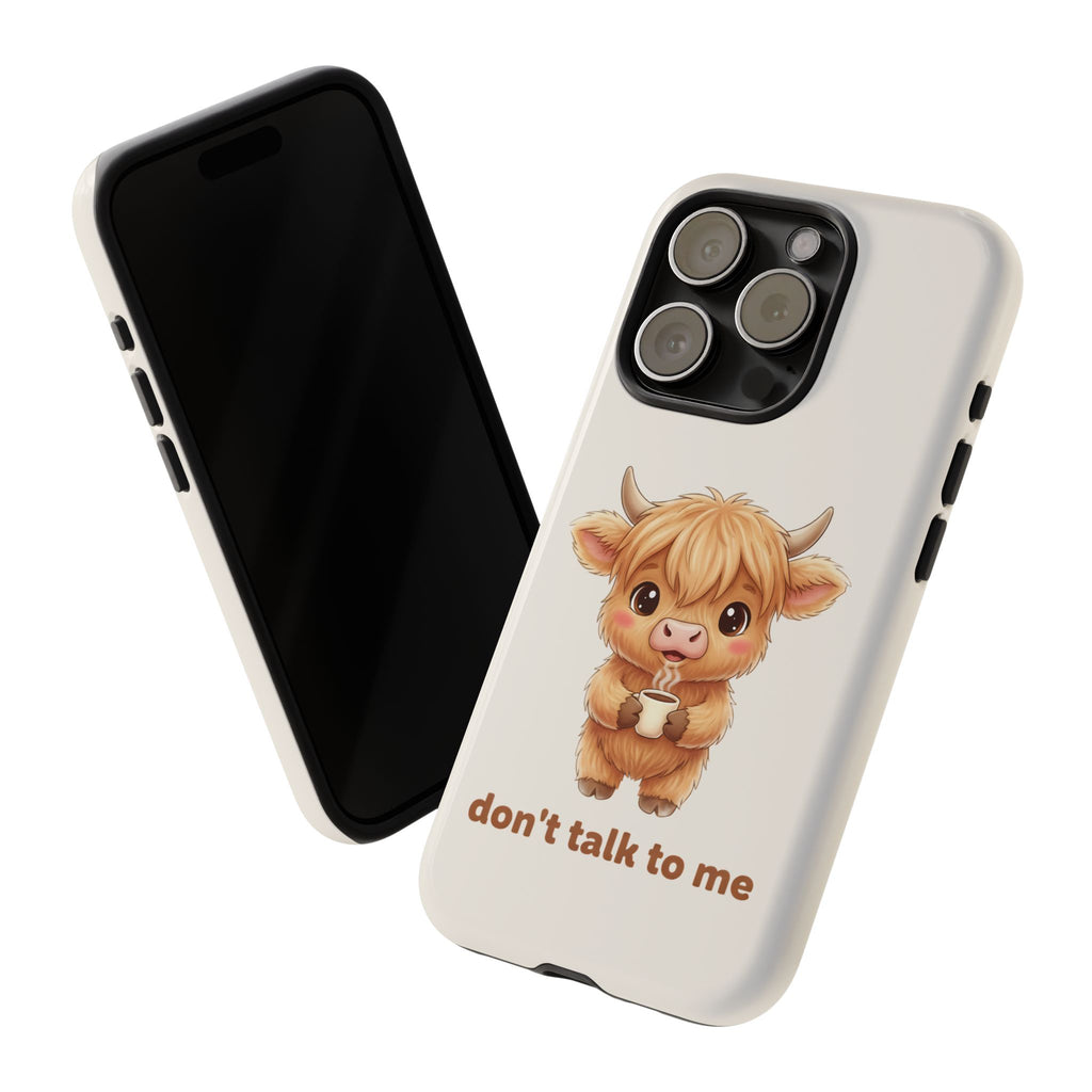 Highland Cow Phone Case — Don’t Talk to Me Design