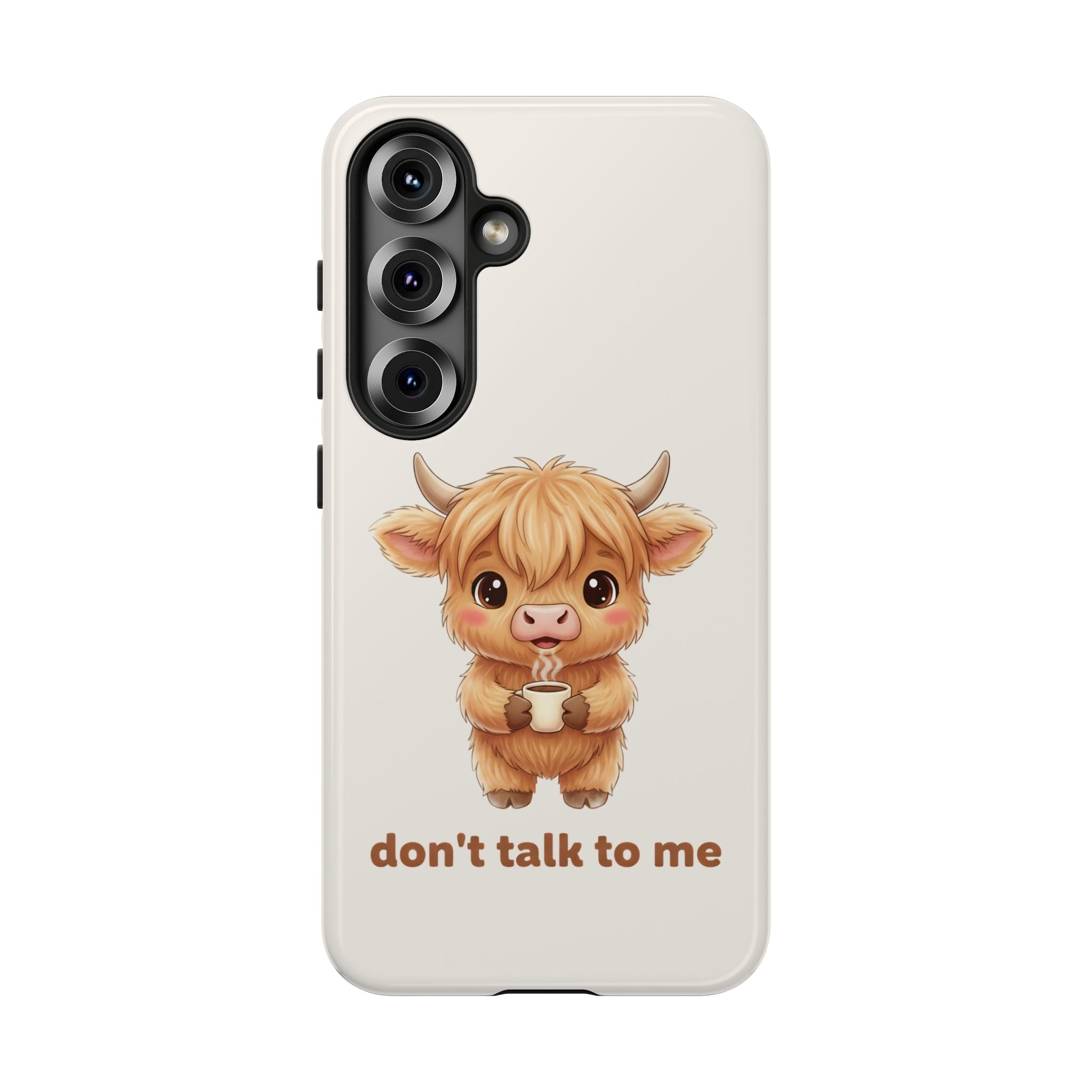 Highland Cow Phone Case — Don’t Talk to Me Design