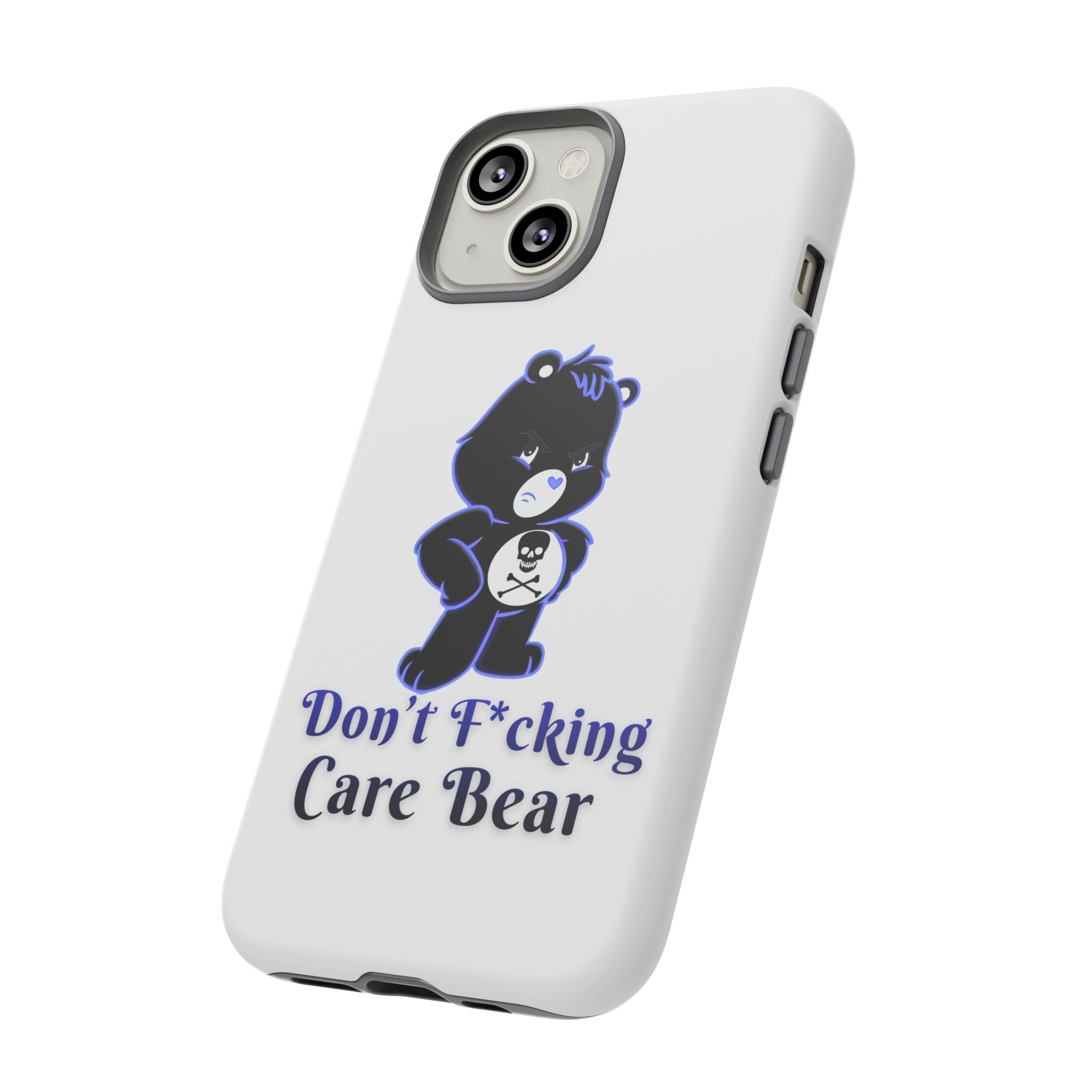 Don’t F*ing Care Bear - Phone Case
