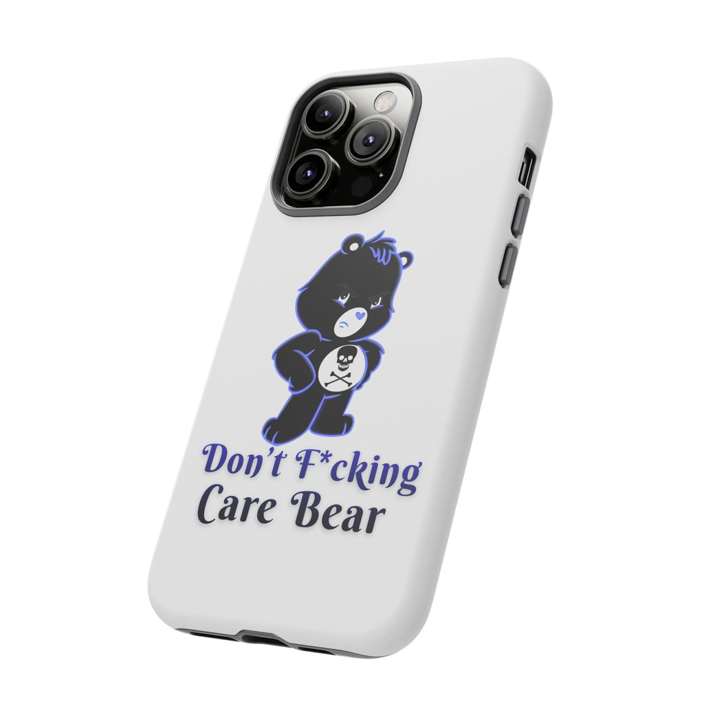Don’t F*ing Care Bear - Phone Case