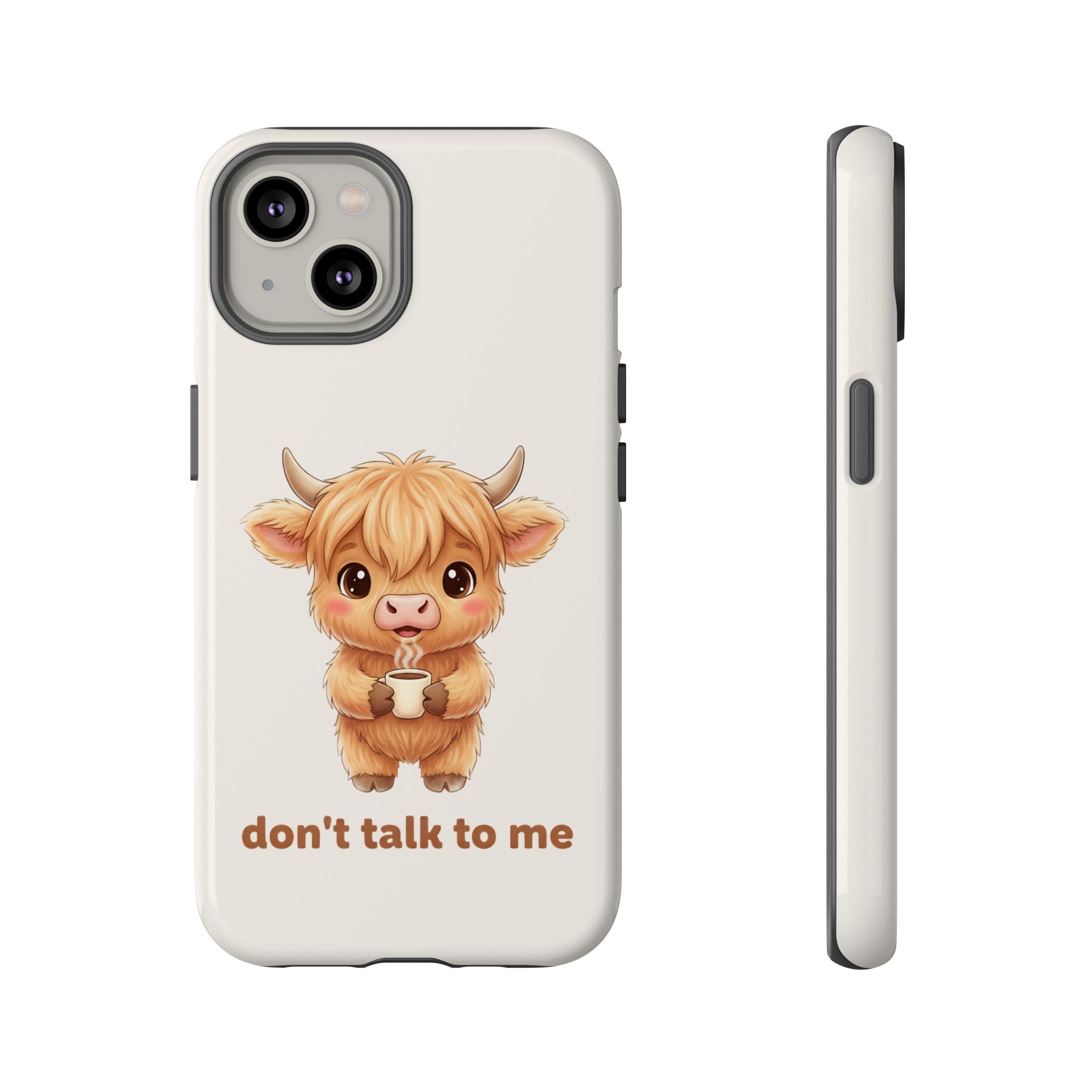 Highland Cow Phone Case — Don’t Talk to Me Design