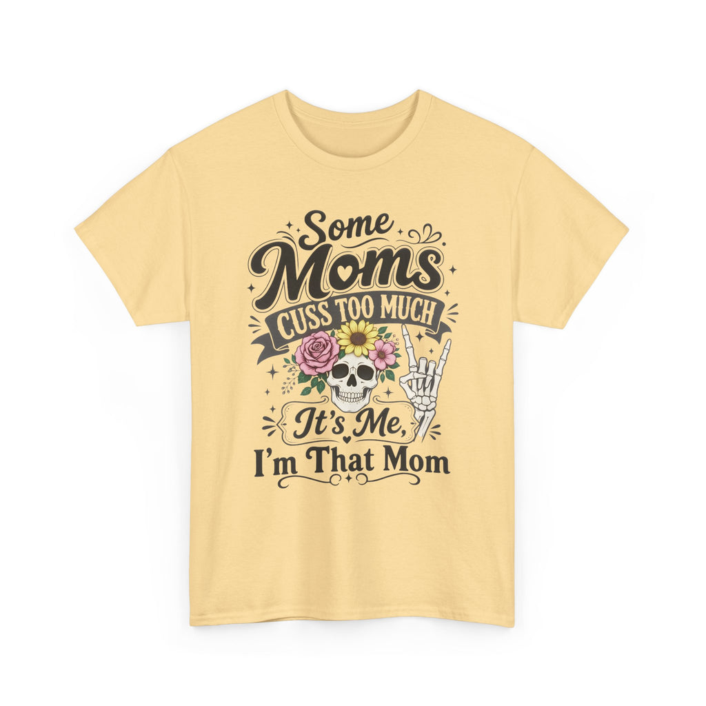 Moms Cuss Too Much Fun Tee