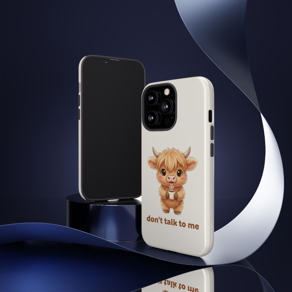 Highland Cow Phone Case — Don’t Talk to Me Design