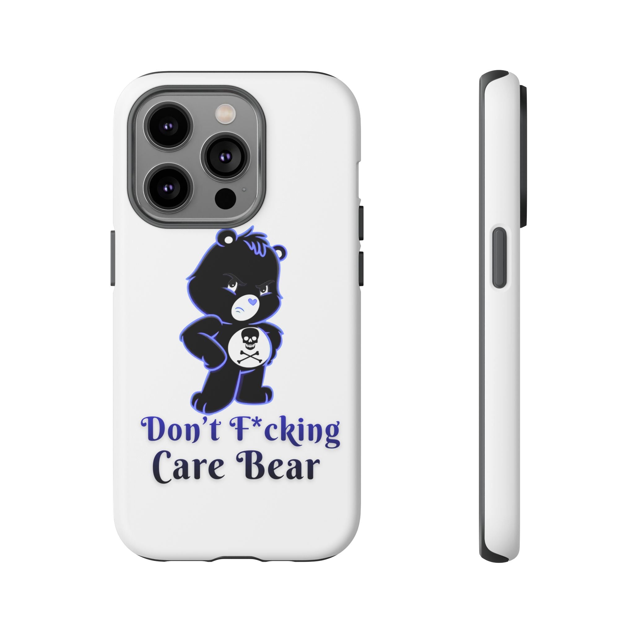 Don’t F*ing Care Bear - Phone Case