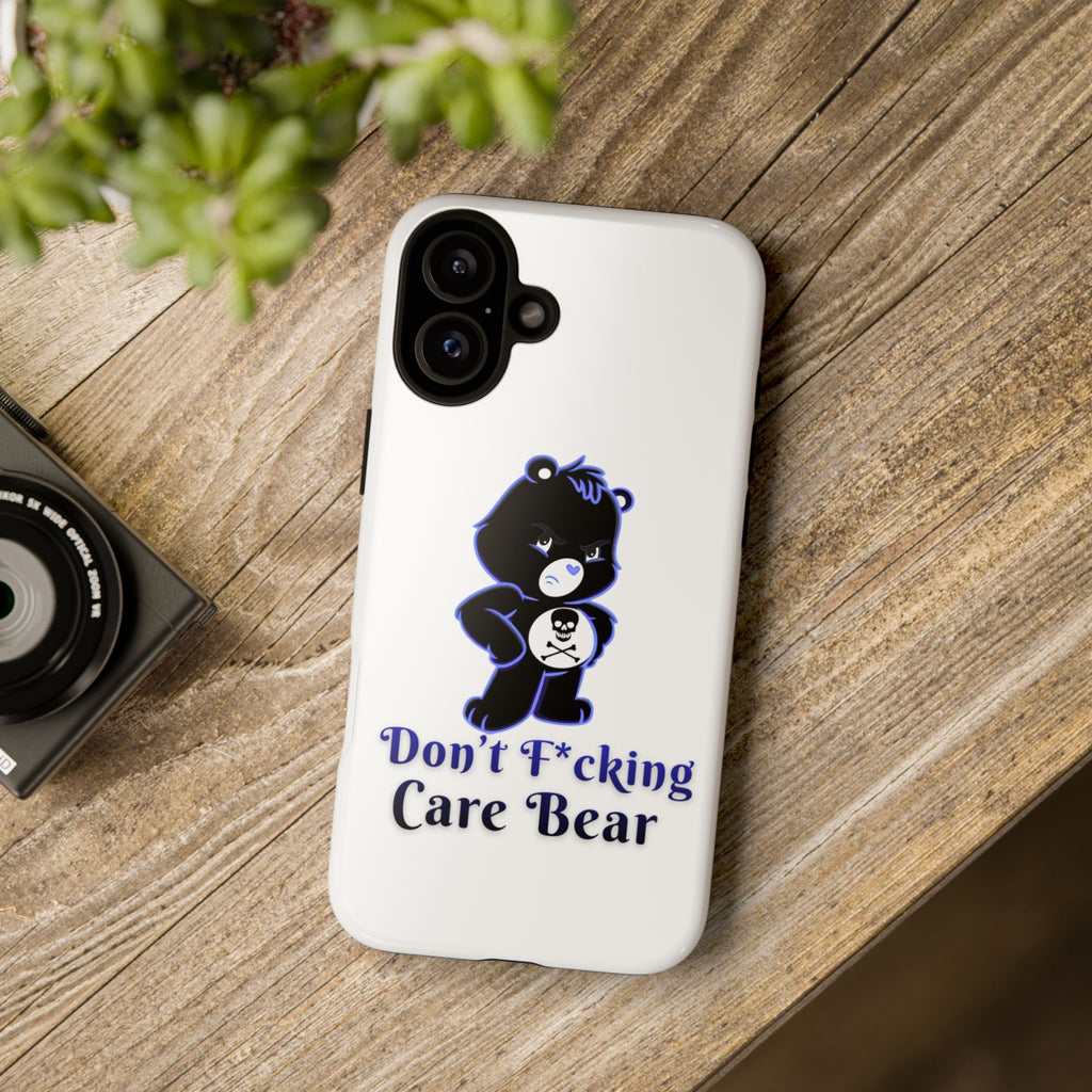 Don’t F*ing Care Bear - Phone Case