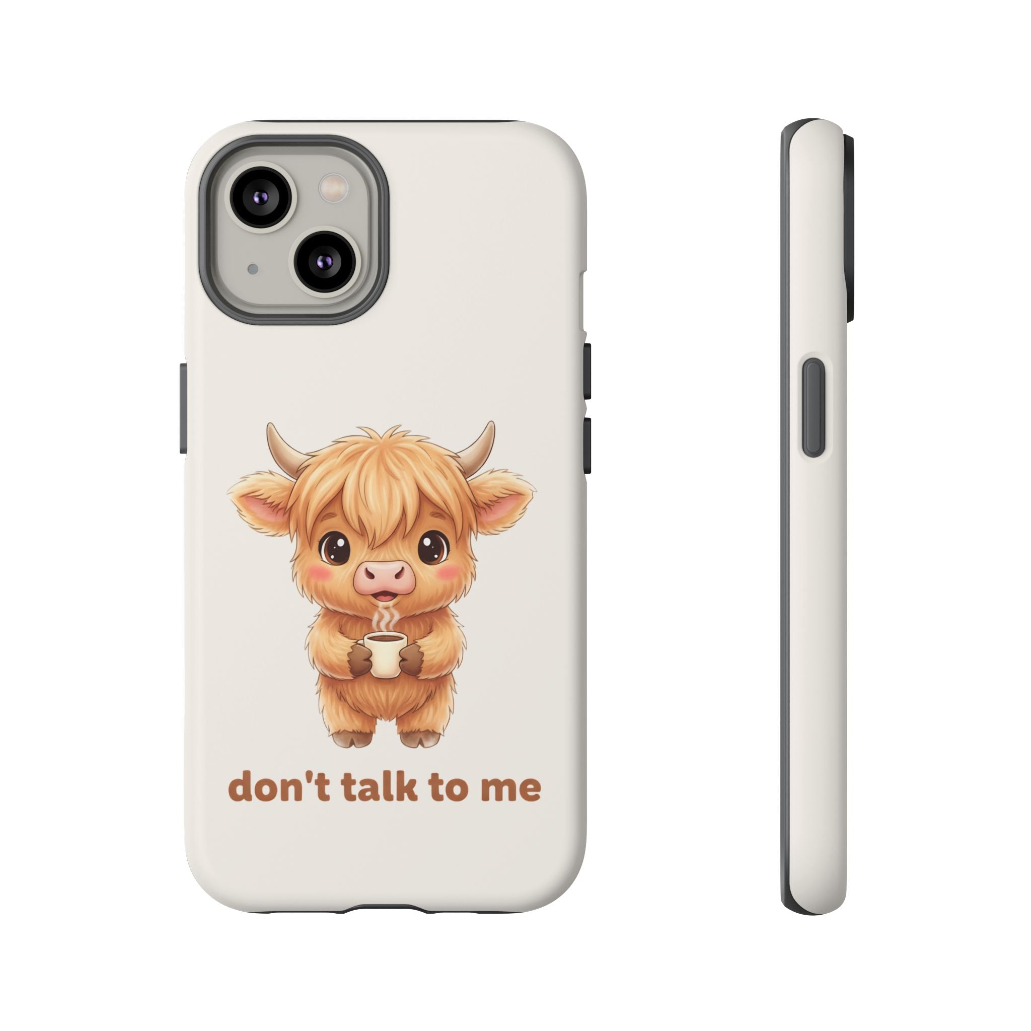 Highland Cow Phone Case — Don’t Talk to Me Design
