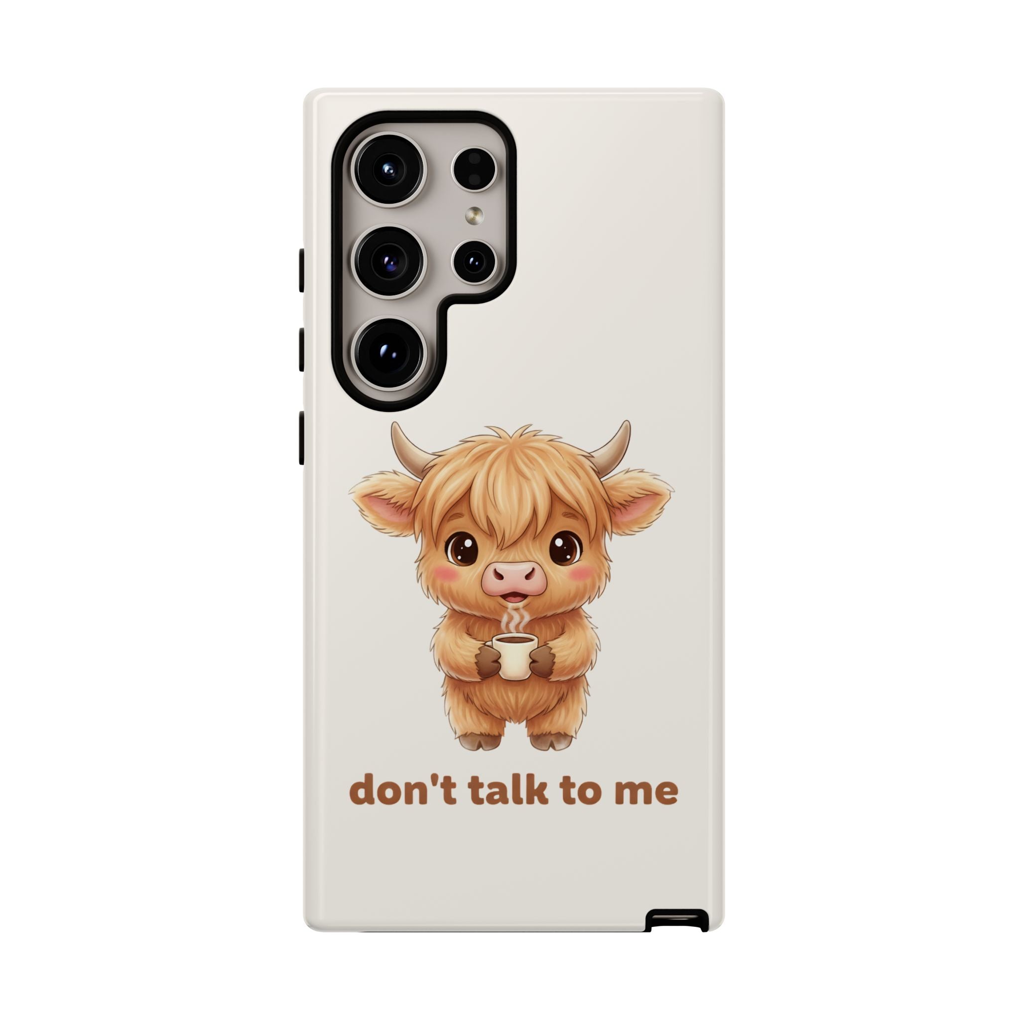 Highland Cow Phone Case — Don’t Talk to Me Design