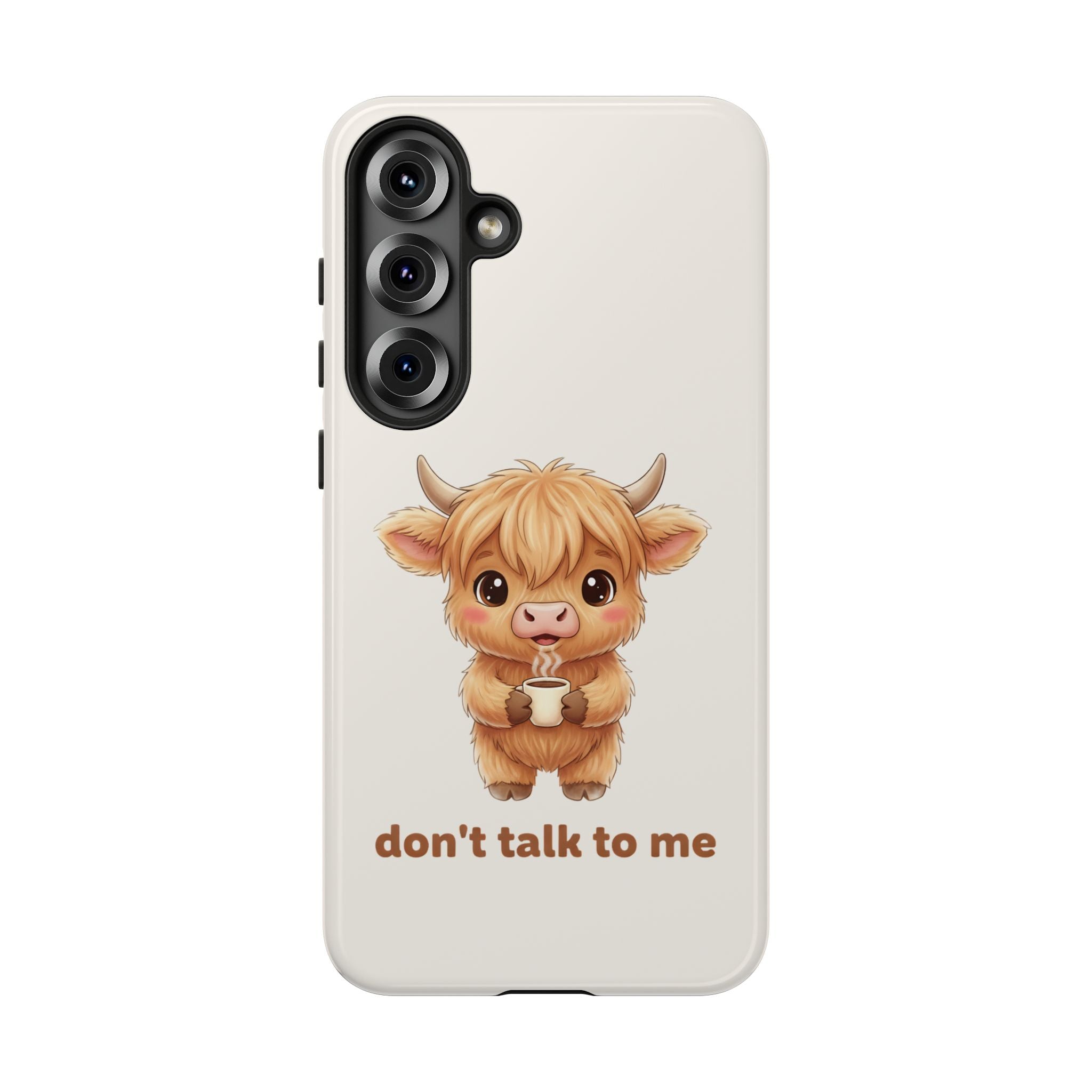 Highland Cow Phone Case — Don’t Talk to Me Design