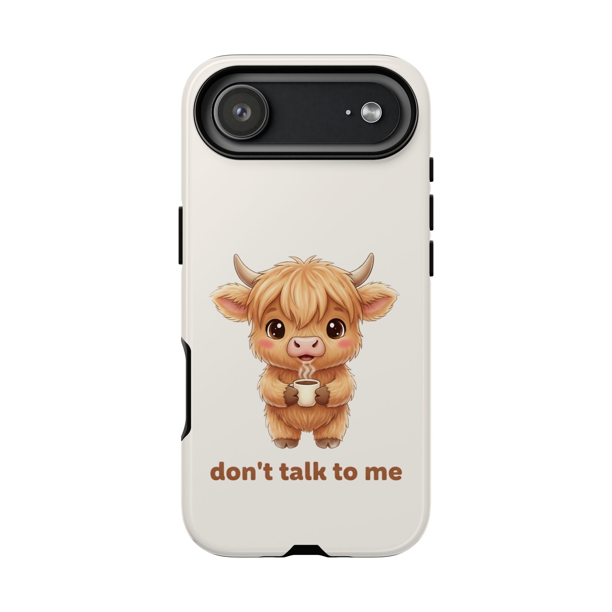 Highland Cow Phone Case — Don’t Talk to Me Design