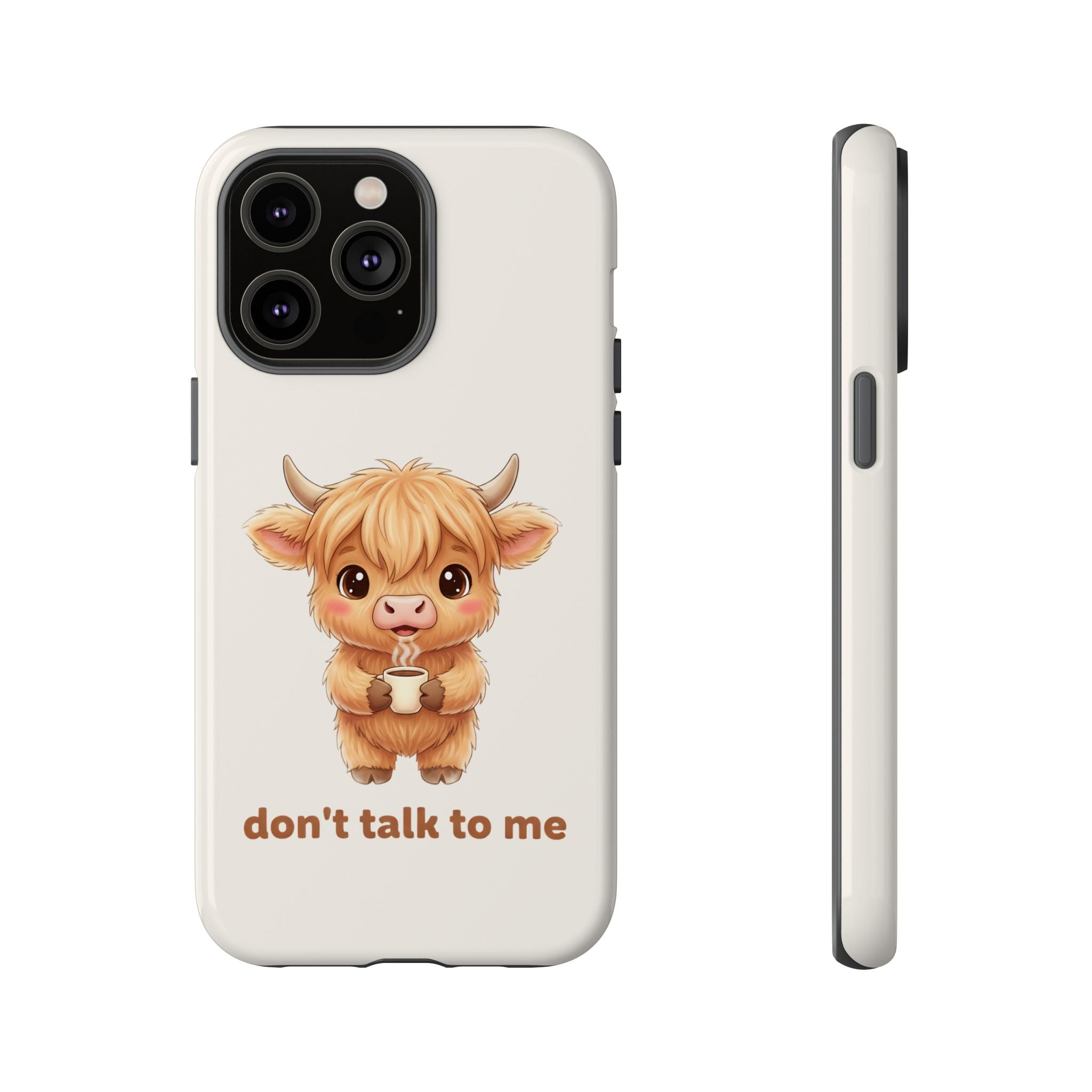 Highland Cow Phone Case — Don’t Talk to Me Design