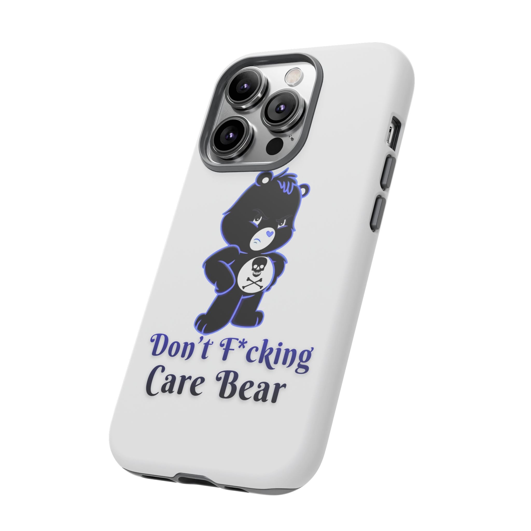 Don’t F*ing Care Bear - Phone Case
