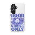 Good Vibes Only - Phone Case