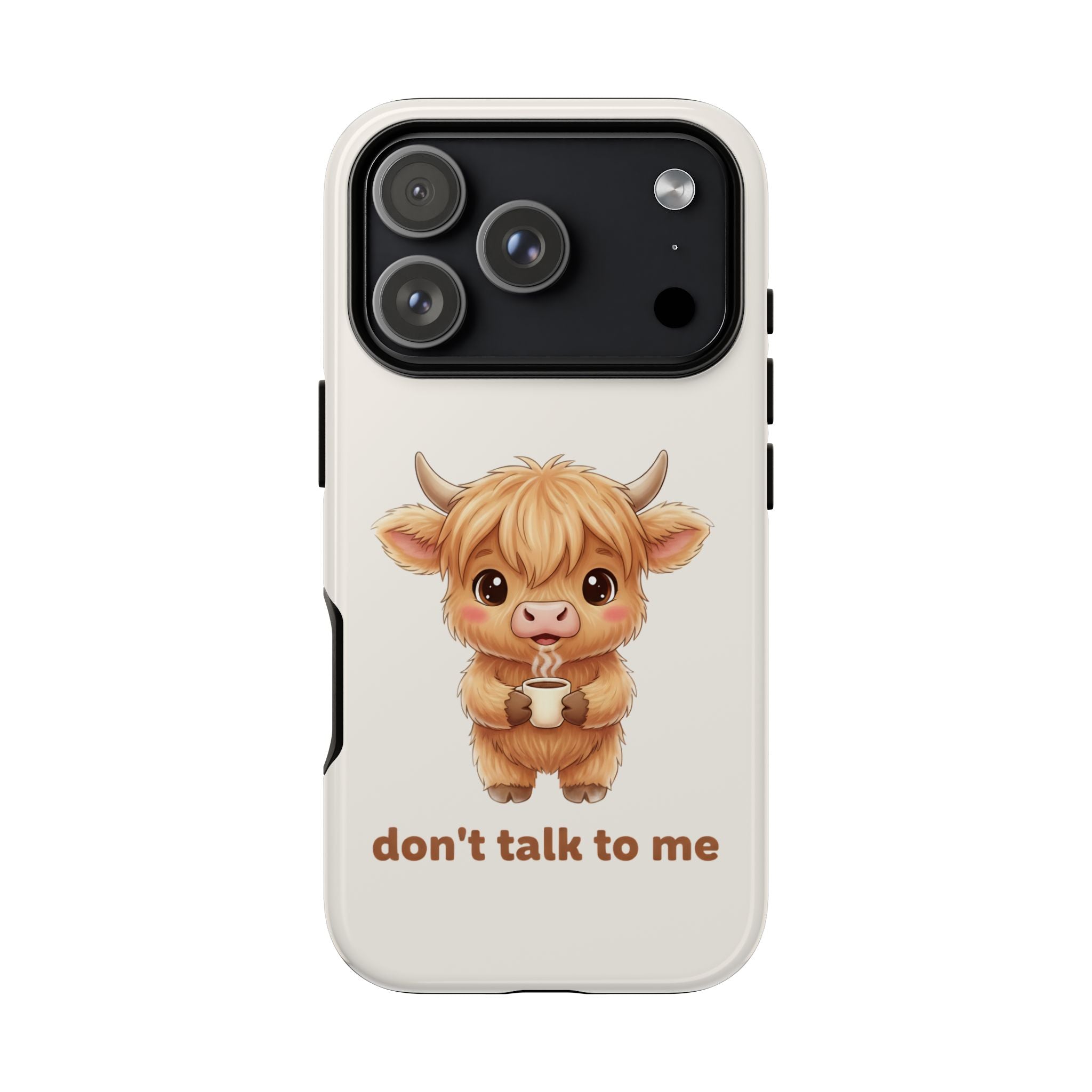 Highland Cow Phone Case — Don’t Talk to Me Design
